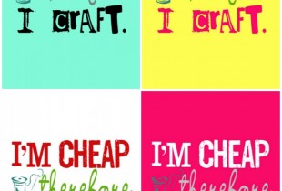 I'm cheap therefore I craft - Free Printable on { lilluna.com } 703x1000
