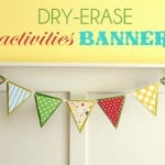 Dry-Erase Banner - Put activities on the triangles and they choose the activity for the day! So cute & easy! #banner