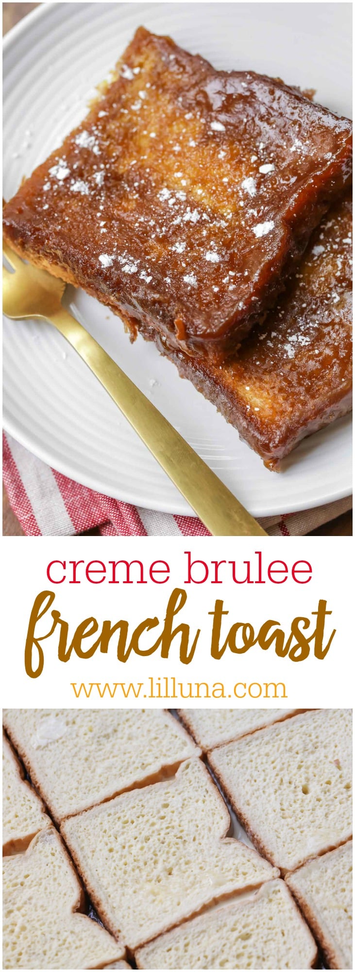 Creme Brulee French Toast - delicious overnight French Toast recipe that has a tasty caramel coating on one side!