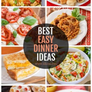40+ EASY Dinner Ideas {Kid-friendly, Vegetarian, + Casseroles!} | Lil' Luna