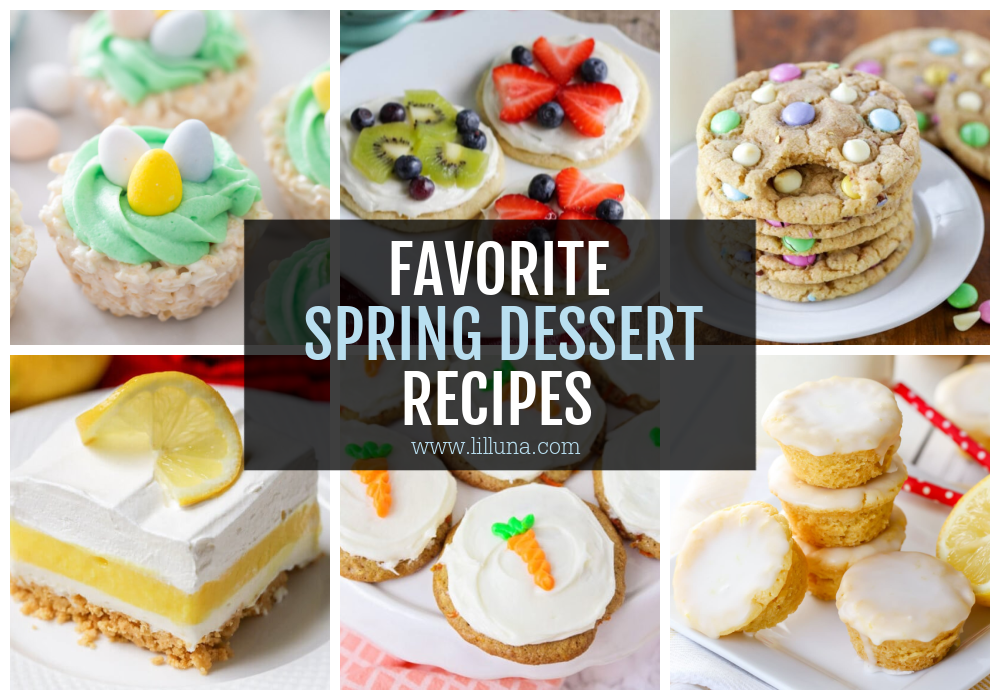 A collage of Spring Dessert recipes.
