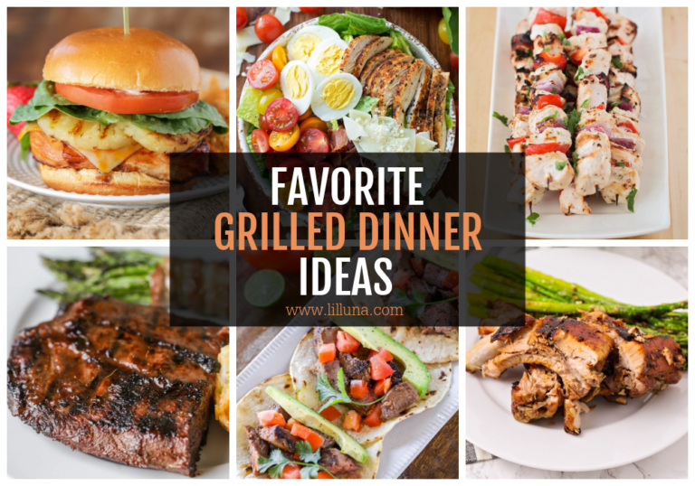 20+ Favorite Grilled Dinner Ideas Lil' Luna
