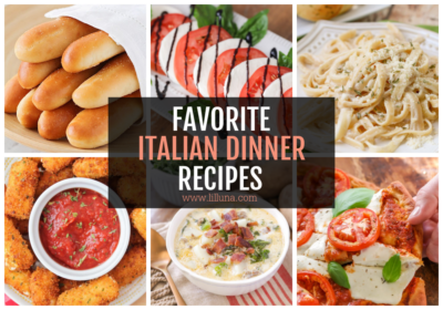 Italian Dinner Recipes {Appetizers, Entrees, + MORE!} | Lil' Luna