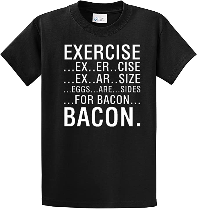 A shirt that says Exercise, Eggs are Sides for Bacon from Amazon.