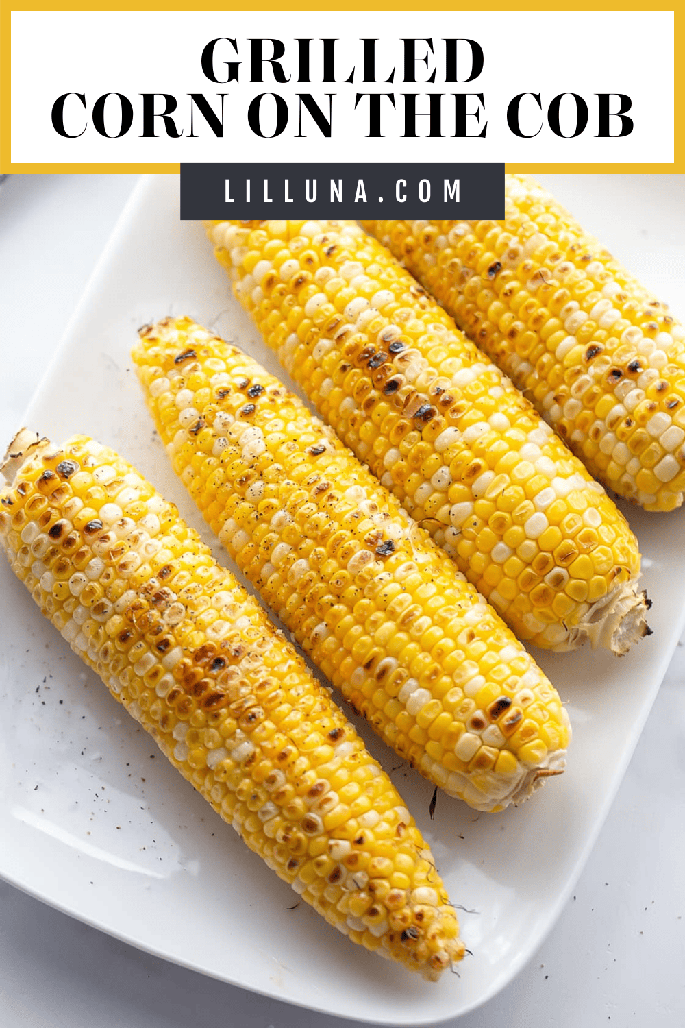 Corn on the Cob on the Grill | Lil' Luna