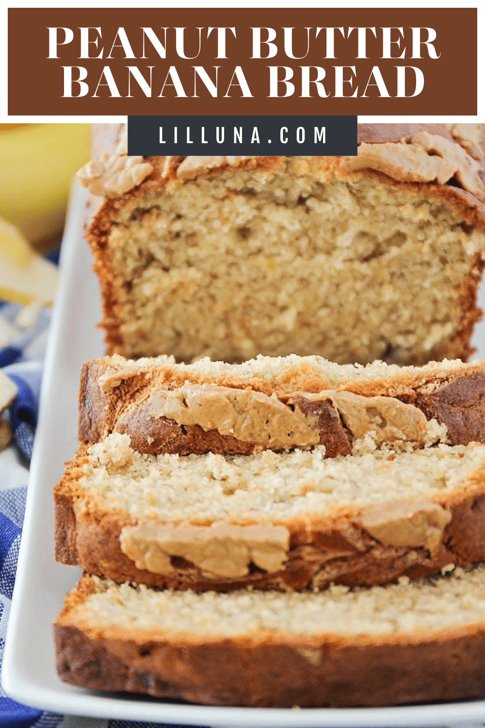 Peanut Butter Banana Bread {+VIDEO} | Lil' Luna