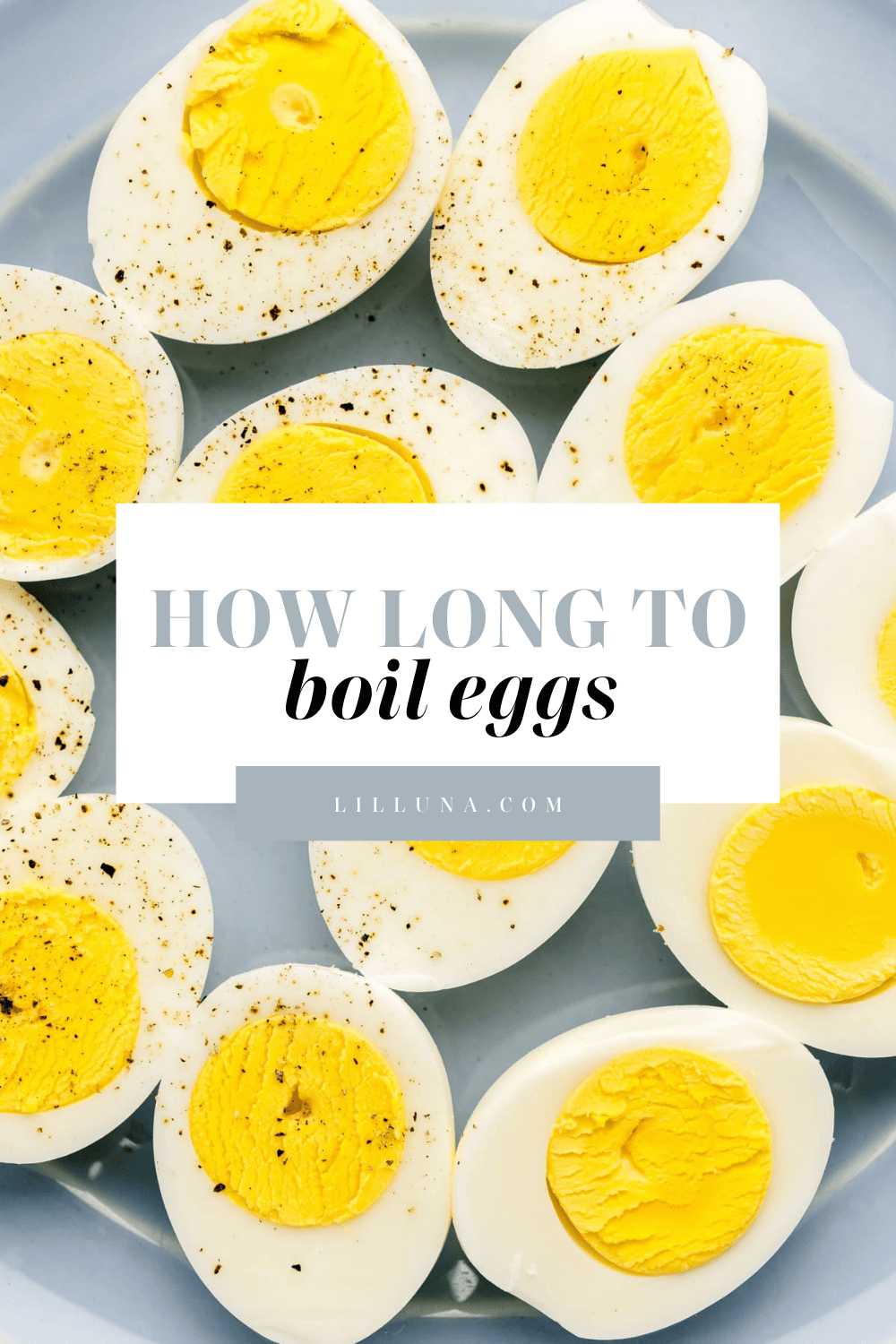 How to Boil Eggs {Perfect Every Time!} | Lil' Luna