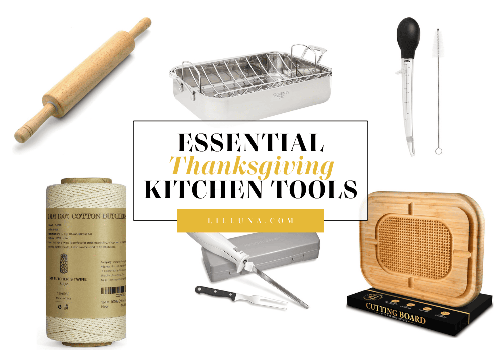 https://lilluna.com/wp-content/uploads/2023/11/20-Essential-Thanksgiving-Kitchen-Tools-Horizontal-Product-Collage.png