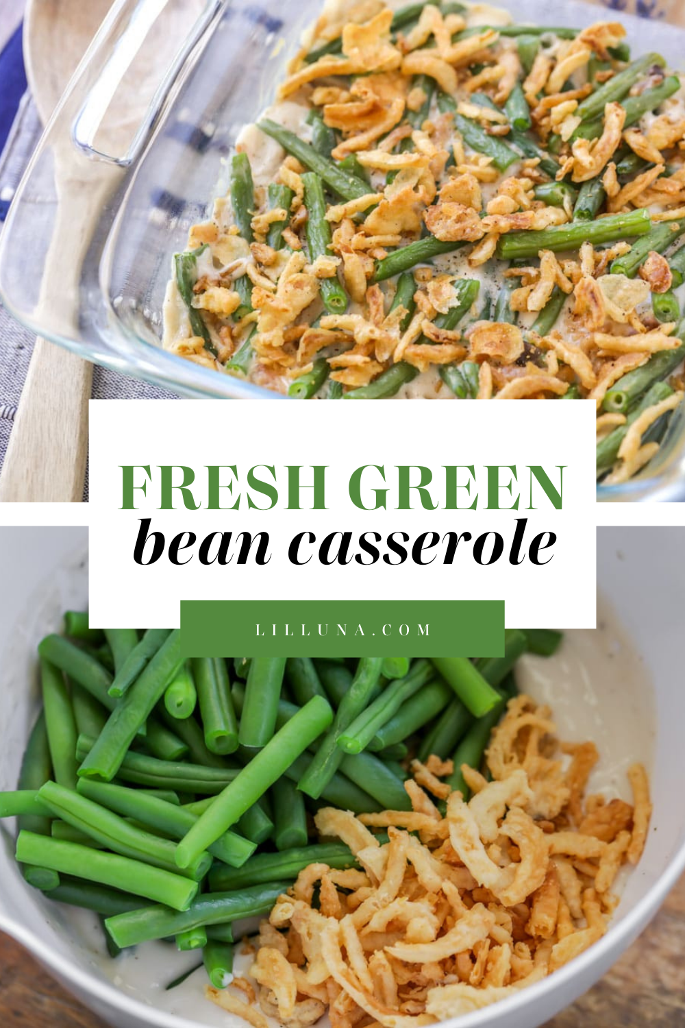 Fresh Green Bean Casserole {A Holiday Classic!} | Lil' Luna