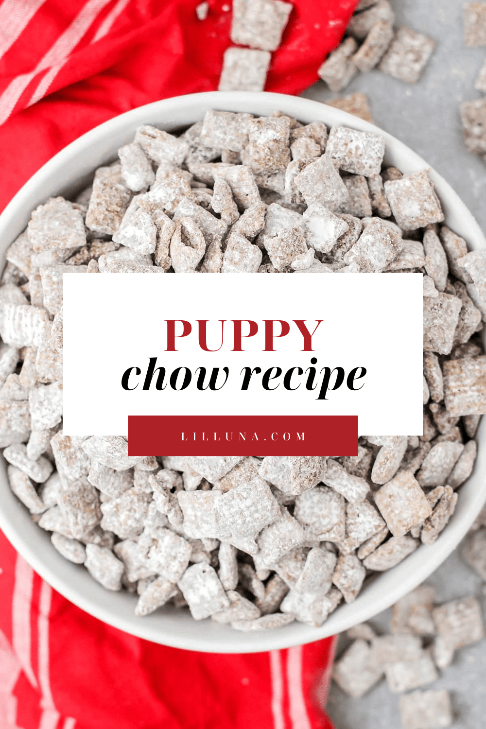 Puppy Chow Recipe {aka Muddy Buddies!} | Lil' Luna
