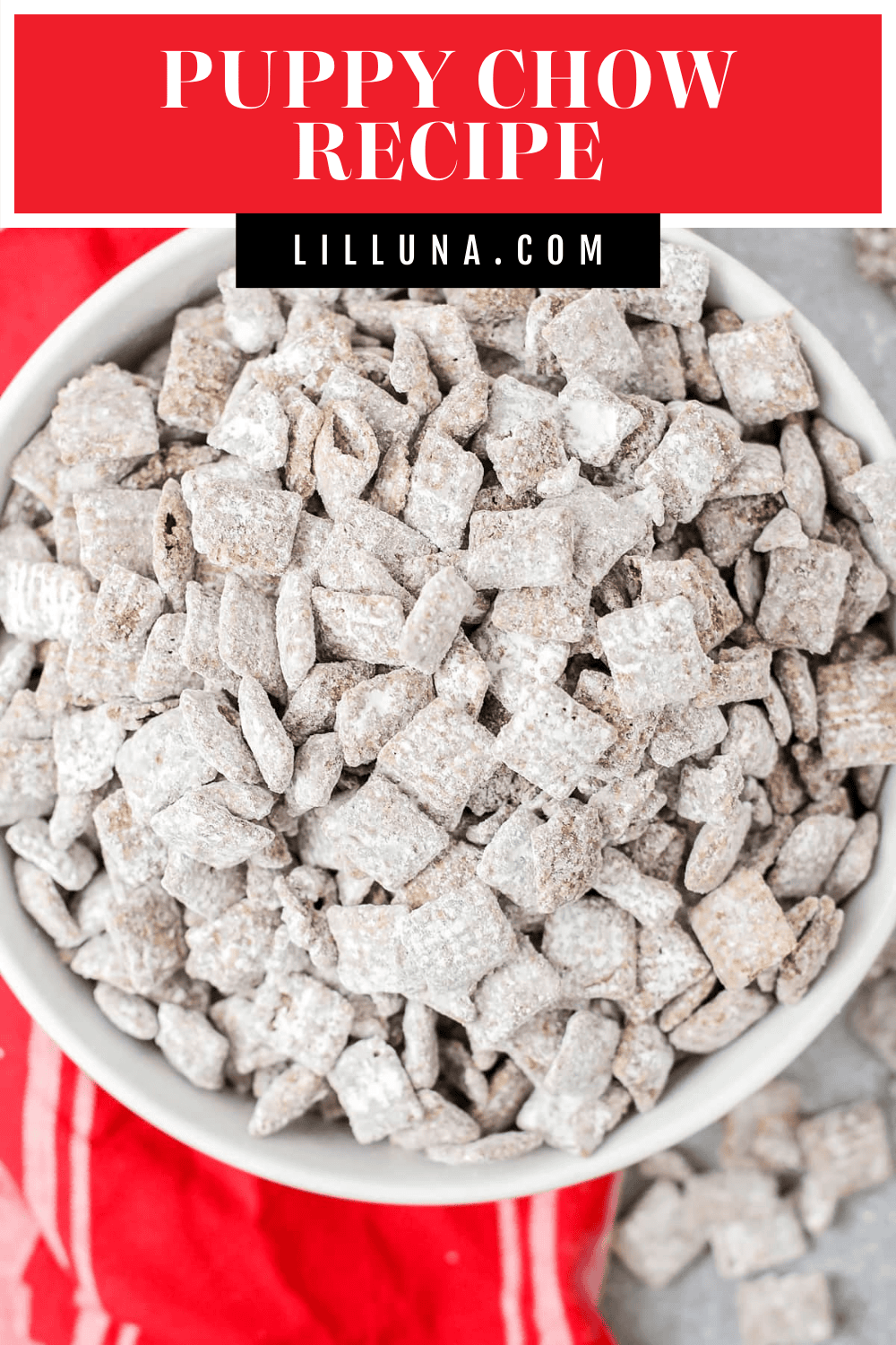 Puppy Chow Recipe (aka Muddy Buddies)