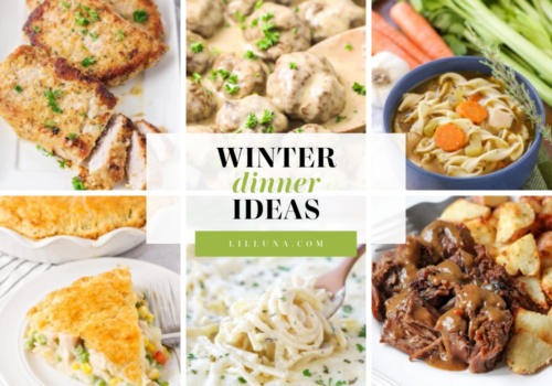 40+ Winter Dinner Ideas | Lil' Luna