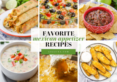 40+ Mexican Appetizers {Easy Appetizers, Dips, + Salsas}| Lil' Luna