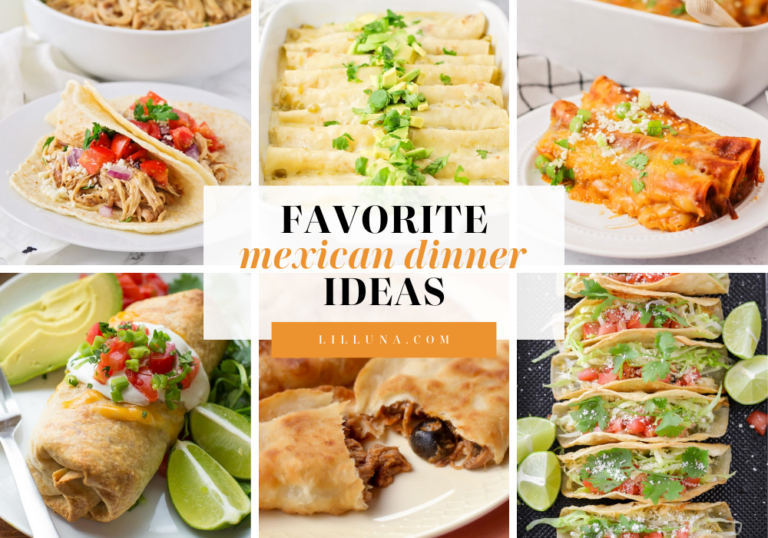 60+ Easy Mexican Dinner Ideas | Lil' Luna