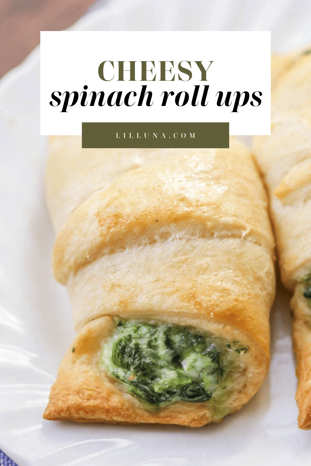 EASY Cheesy Spinach Roll Ups Recipe | Lil' Luna