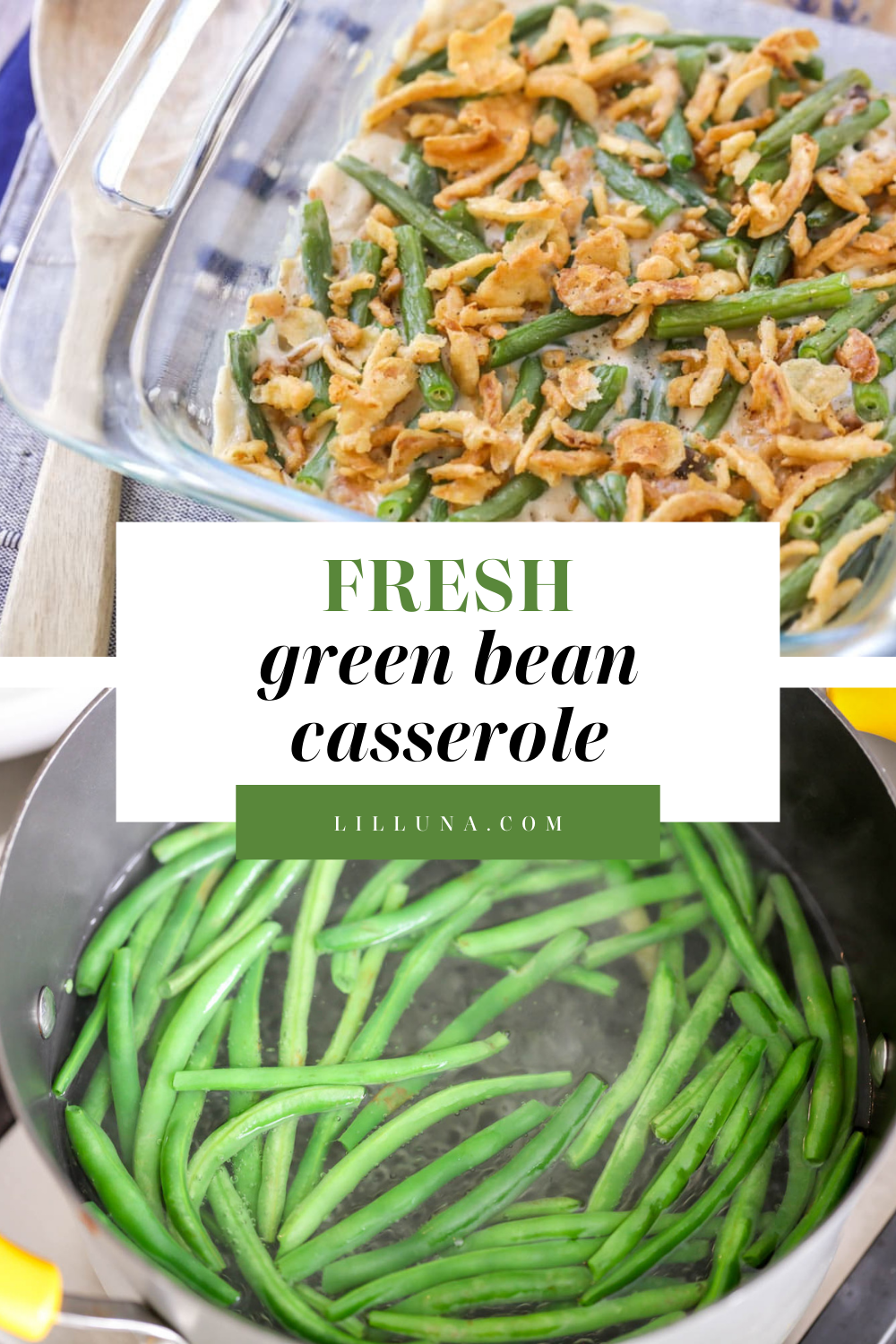 Fresh Green Bean Casserole | Lil' Luna