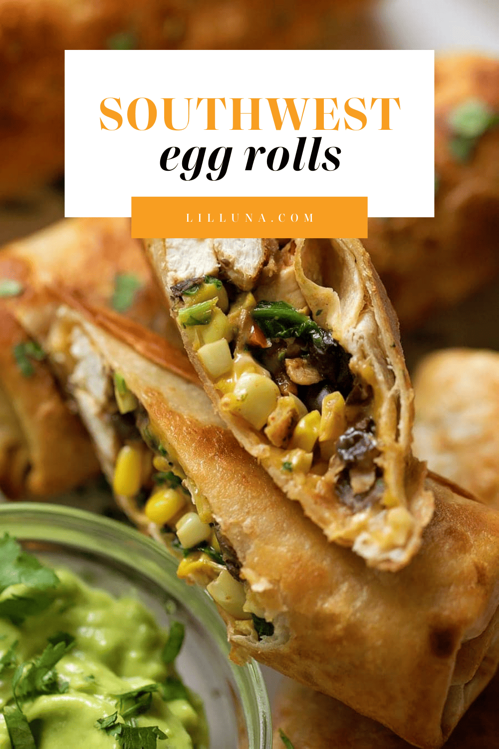 Southwest Egg Rolls | Lil' Luna