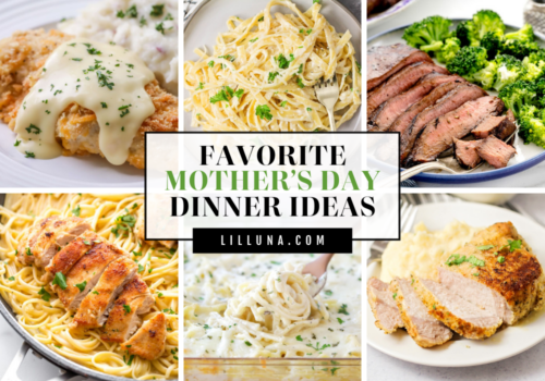 50+ Mother's Day Dinner Ideas | Lil' Luna