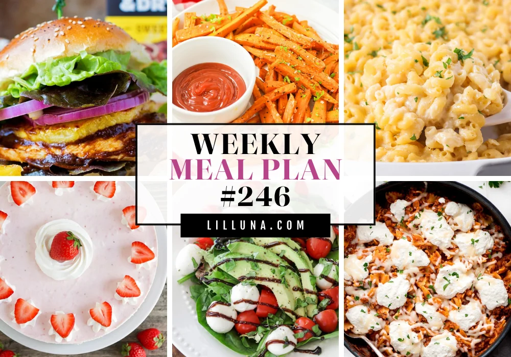 Week #246 of 6 dinner recipes, 6 sides, and 1 dessert! Plus, a free meal plan printable to keep track of your meals and groceries. Photo collage of a Hawaiian Chicken Sandwich, Sweet potato fries, Baked Mac and cheese, Frozen strawberry dessert, Caprese salad, and a skillet lasagna.